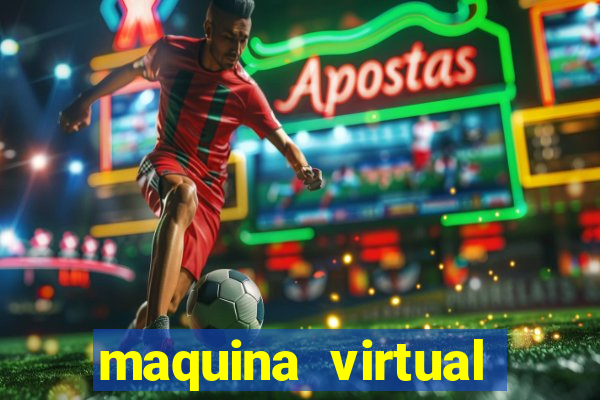 maquina virtual para jogar